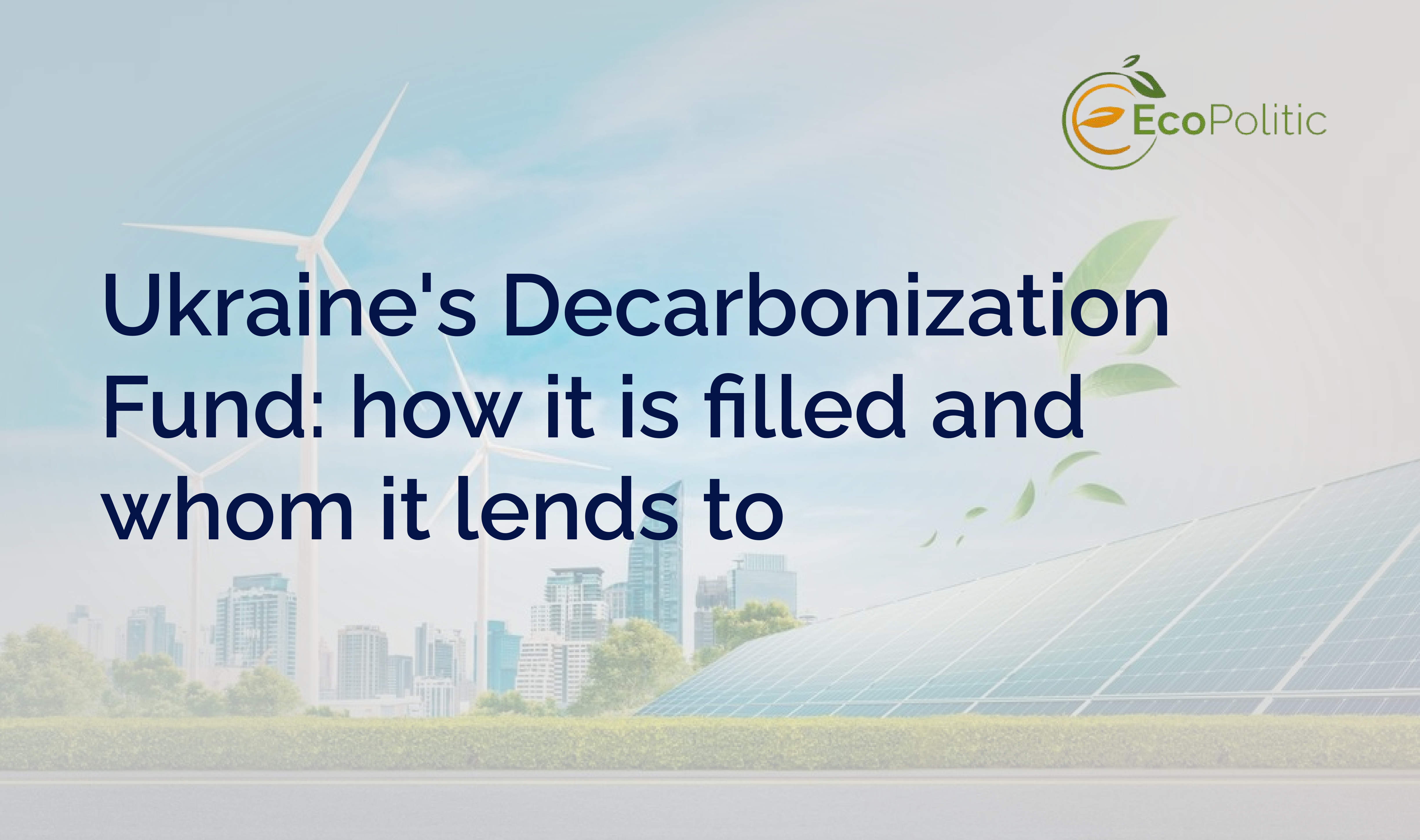 Photo – The Decarbonization Fund: how it works, where it gets money, who it gives loans to, and what it does so for